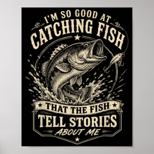Gut beim Fangen von Fischen lustiger Bassangler Poster