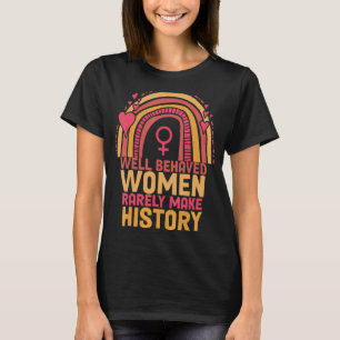 Gut benehmte Frauen machen selten einen historisch T-Shirt