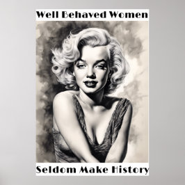 Gut beneidete Frauen machen selten Geschichtsplaka Poster