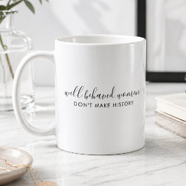 Gut benommen Frauen geben kein Geschichtsbuch ab Kaffeetasse