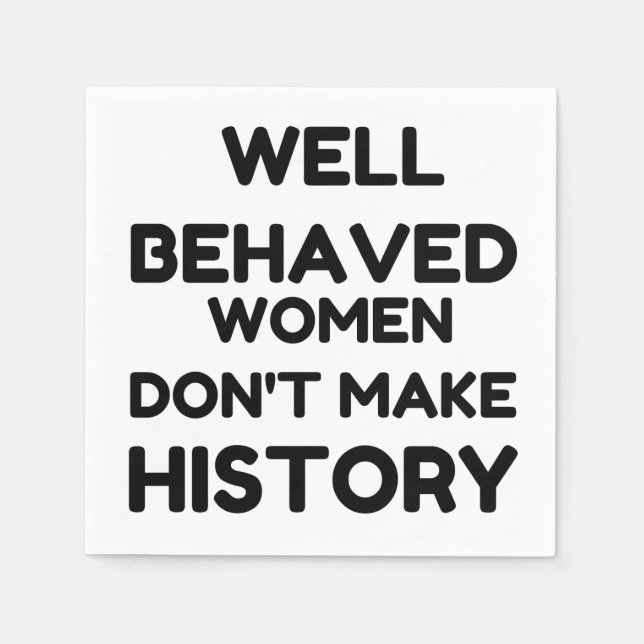 Gut benommen Frauen weibliche QUOTE Serviette (Vorderseite)