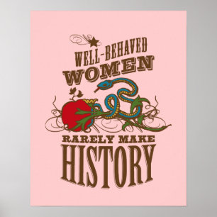 Gut benommene Frauen machen selten Geschichte Poster