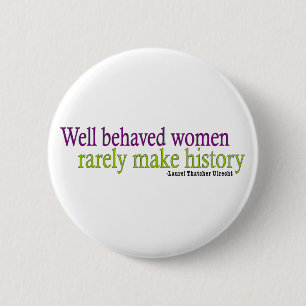 Gut benommenes Frauen-Zitat Button