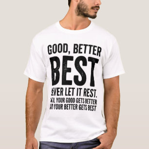 Gut Besser Am besten Lass es nie ruhen lustiger Sp T-Shirt