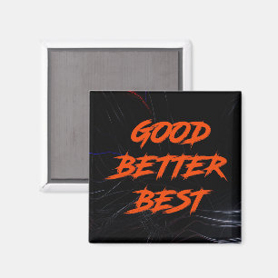Gut Besser Am Besten Niemals Aufhören Magnet