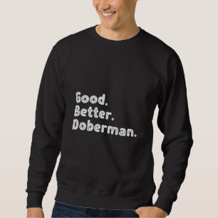 Gut besser Dobermann Sweatshirt