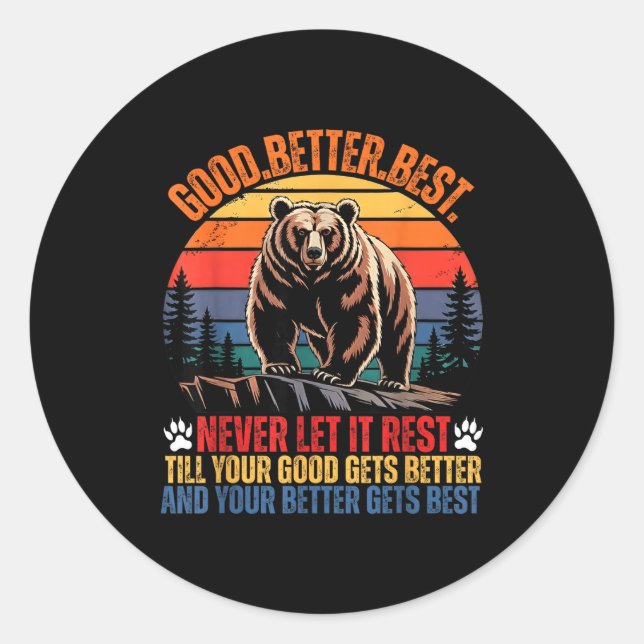 Gut Besser Lass es nie ruhen Motivationsspruch Sei Runder Aufkleber (Vorderseite)