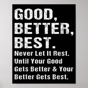 Gut Besser Lass es nie ruhen Motivationszitat G Poster