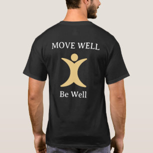 Gut bewegen T - Shirt