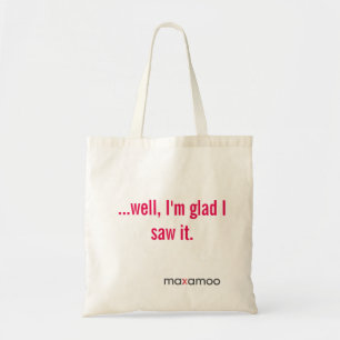 Gut bin ich ich sah es Tasche froh