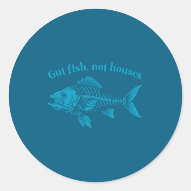 Gut Fish Not Houses, Coastal Conservation Ocean Lo Runder Aufkleber (Vorderseite)