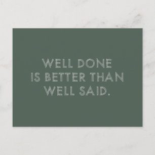 Gut gemacht, besser als gut gesagt   Khaki Quote Postkarte