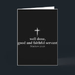 Gut gemacht, guter und treuer Diener, christliche  Karte<br><div class="desc">Gut gemacht,  guter und treuer Diener,  christlicher Bibelvers</div>