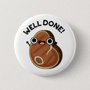 Gut gemacht lustiger Steak-Wortwitz Button