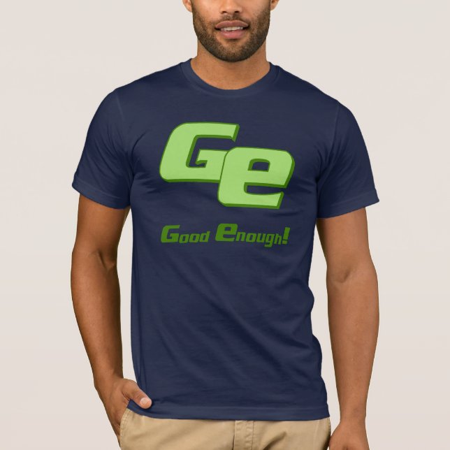 Gut genug T-Shirt (Vorderseite)