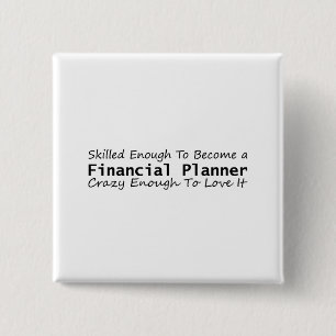 Gut genug, um ein Finanzplaner zu werden, verrückt Button