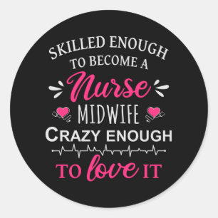 Gut genug, um eine Krankenschwester-Hebamme zu wer Runder Aufkleber