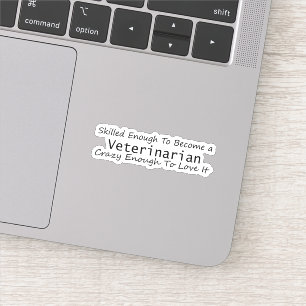 Gut genug, um Veterinär-Crazy Enou zu werden Aufkleber