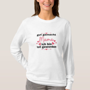 Gut geschaffene Mama habe ich zu einer großen Mutt T-Shirt