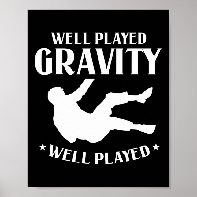 Gut gespielter Gravity Fun Slip und Fall on Ground Poster (Vorne)