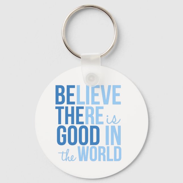 Gut in der Welt Inspiration Button Schlüsselanhäng Schlüsselanhänger (Vorderseite)