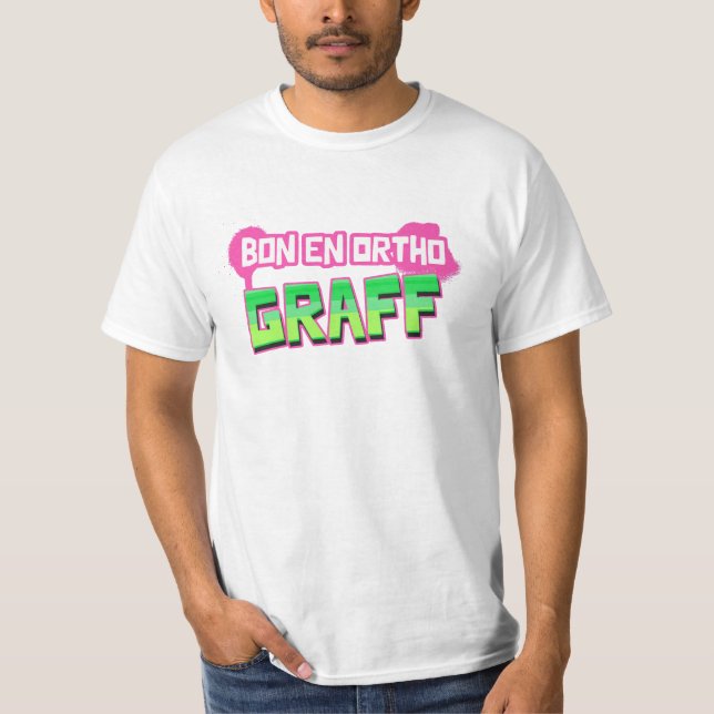 GUT IN ORTHO GRAFF! T-Shirt (Vorderseite)