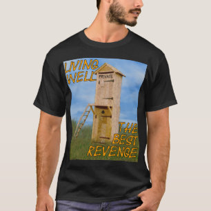 Gut leben die beste Rache T-Shirt