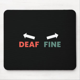 Gut rechtes Ohr ist tot Mousepad