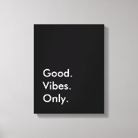 Gut. Vibes. Nur. (Anpassbare Farben und Text)