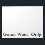 Gut. Vibes. Nur. (Anpassbare Farben und Text) Notizblock<br><div class="desc">Nachricht: Denken Sie daran: Gute Bilder nur! Ihr Lass dieses Kunstwerks ist die Erinnerung, sich auf das Gute zu konzentrieren! Auf einem transparenten Hintergrund. Im Text steht "Gut. Vibes. Nur." Bitte beachten Sie: (1) Sie können die Hintergrundfarbe, den Textinhalt, die Textfarbe und die Textposition dieser und vieler meiner Produkte anpassen,...</div>