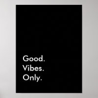 Gut. Vibes. Nur. (Anpassbare Farben und Text)
