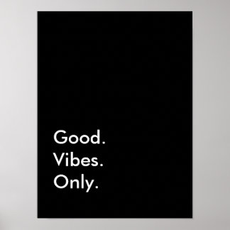 Gut. Vibes. Nur. (Anpassbare Farben und Text) Poster