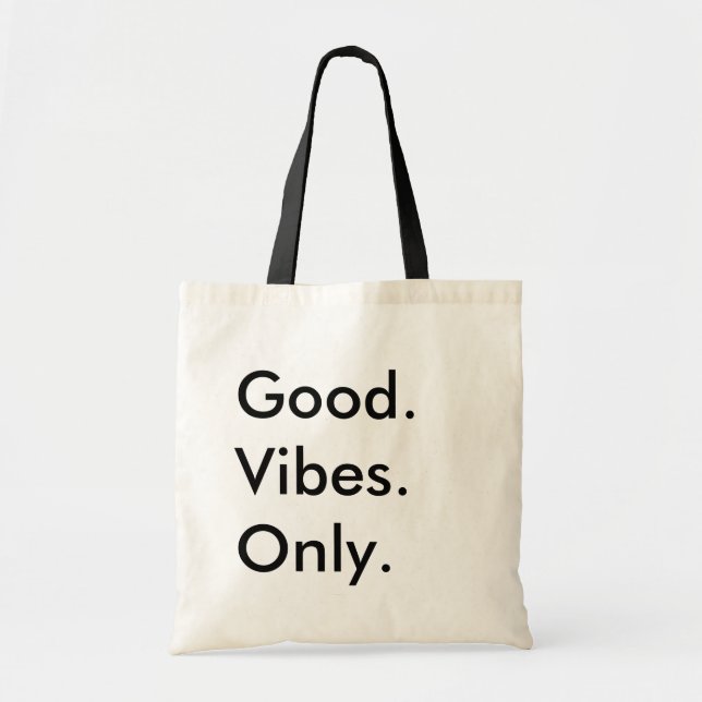 Gut. Vibes. Nur. (Anpassbarer Text) Tragetasche (Vorne)