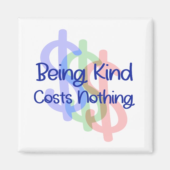 Gut zu sein kostet nichts magnet (Vorne)