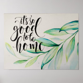 Gut, Zuhause-Poster mit Aquarell-Blätter zu sein Poster