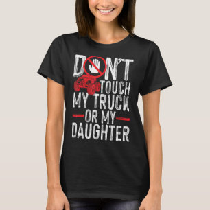 Gutartige Vater-Geschenke Touch meinen LKW nicht T-Shirt