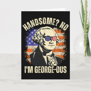 Gutaussehend Nein, ich bin der großartige George W Karte