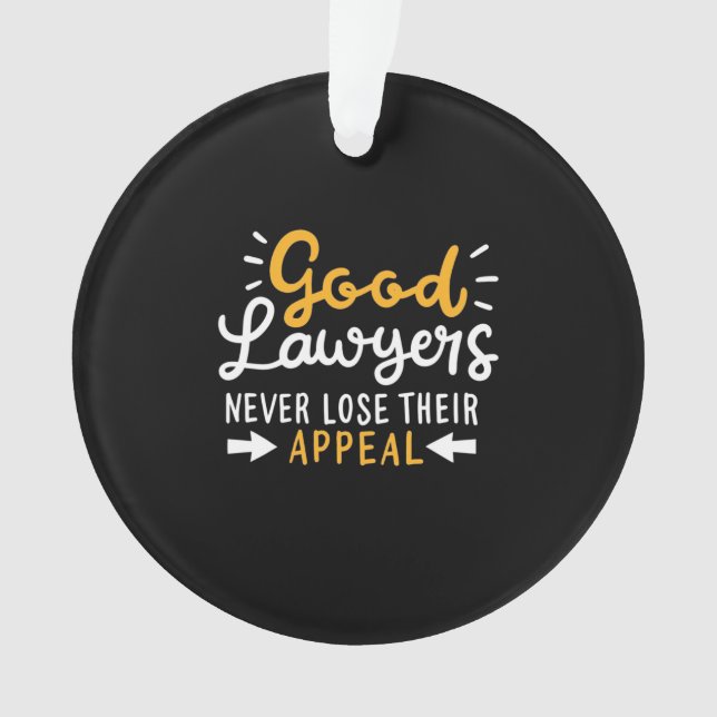 Gute Anwälte verlieren nie ihren Appell Ornament (Vorderseite)