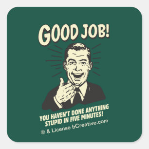 Gute Arbeit: Erledigt alles 5 Min. Quadratischer Aufkleber