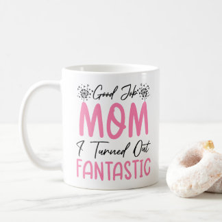 Gute Arbeit Mama Funny Fantastic Mutter Cool Mommy Kaffeetasse