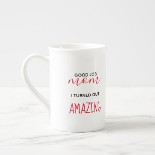 Gute Arbeit Mama, ich habe phantastische Tasse
