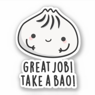 Gute Arbeit mit einem Bao Funny Dimsum Puff Aufkleber