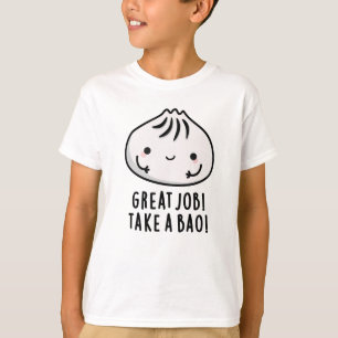 Gute Arbeit mit einem Bao Funny Dimsum Puff T-Shirt