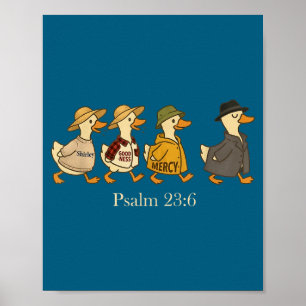 Güte Barmherzigkeit psalm 23_6 Gans christlicher G Poster