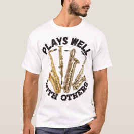 Gute Beziehungen zu anderen - Saxophon T-Shirt
