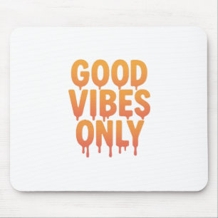 Gute Bilder schmelzen nur Tropfen-Text Trendy Pos Mousepad