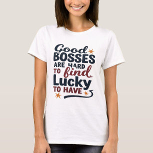 Gute Chefs sind schwer zu finden, Glück zu haben D T-Shirt