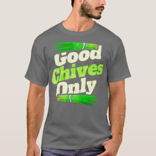 Gute Chips nur Vegetarier oder gehen Vegan T-Shirt