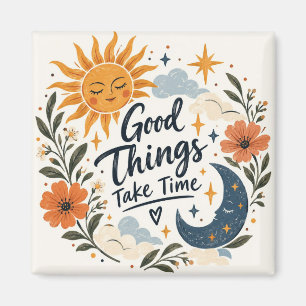 Gute Dinge Brauchen Zeit Boho Sonne und Mond Magnet