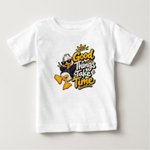 Gute Dinge Brauchen Zeit Lustiges Cooles Enten-T-S Baby T-shirt